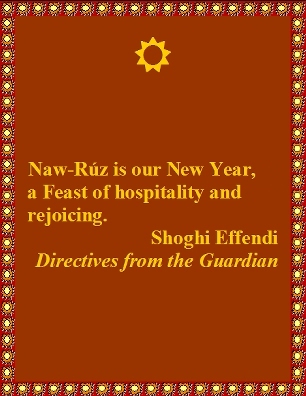 ...Naw-Ruz is our New Year, a Feast of hospitality and rejoicing. #Joy #Hospitality #shoghieffendi